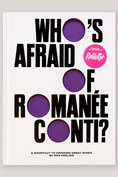 Who's Afraid of Romanée-Conti? by Dan Keeling